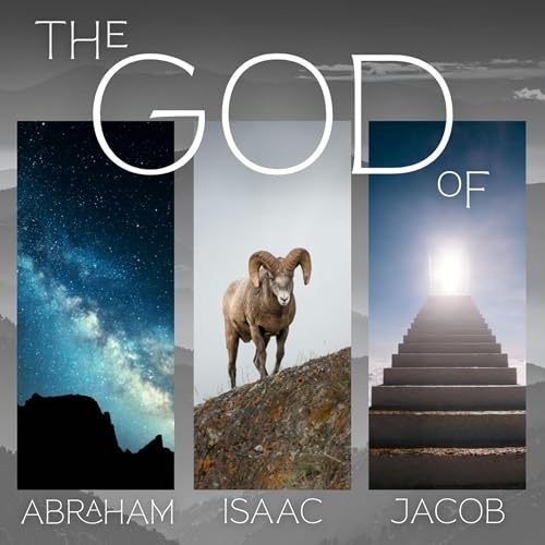 The God of Abraham, Isaac and Jacob: Just a Little Bit