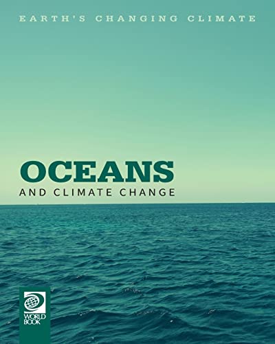 Oceans and Climate Change (Earth's Changing Climate)