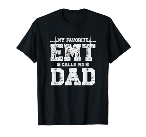 My Favorite EMT Calls Me Dad Paramedic Día del Padre Camiseta