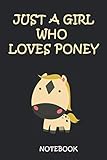  Just a girl who loves poney, notebook: A Journal, Notepad, or Diary to write down your thoughts. - 100 Page - 6x9 -Poney lovers. Funny poney owners Gift
