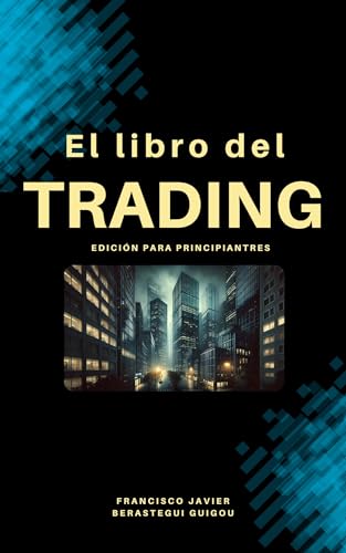 El libro del trading edición para principiantes El libro del trading edición para principiantes