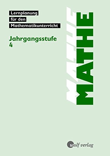Mathe, Lernplanung für den Mathematikunterricht, Jahrgangsstufe 4 (Lernplanung Mathe) Mathe, Lernplanung für den Mathematikunterricht, Jahrgangsstufe 4 (Lernplanung Mathe)