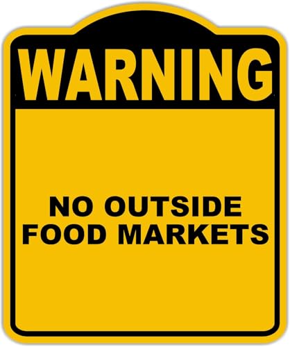 NO OUTSIDE FOOD MARKETS Warning Yellow Black Aluminum Composite Sign 8.5 x 10 inches
