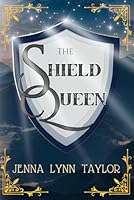 The Shield Queen B0D7QW86MC Book Cover