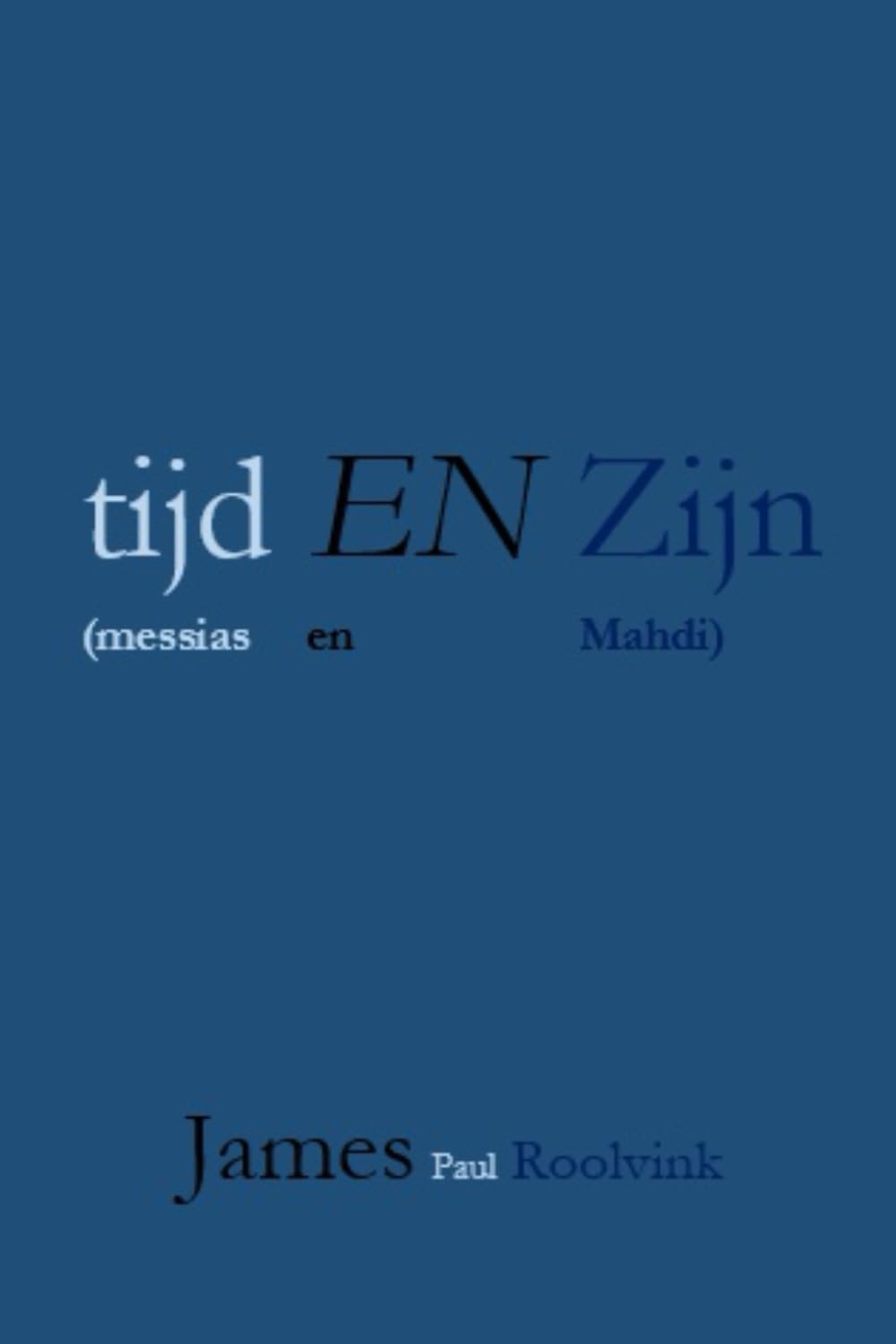 tijd EN Zijn: messias EN Mahdi (Reeks Asklepios Mundi)