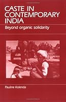 Caste in Contemporary India: Beyond Organic Solidarity 088133183X Book Cover