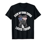 Funny Even My Cane Corso Loves Trump Political Dog T-Shirt