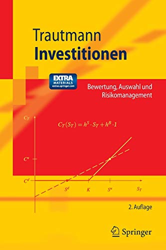 Investitionen: Bewertung, Auswahl und Risikomanagement (Springer-Lehrbuch) Investitionen: Bewertung, Auswahl und Risikomanagement (Springer-Lehrbuch)