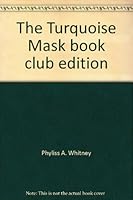 The Turquoise Mask book club edition B004UL4JSE Book Cover