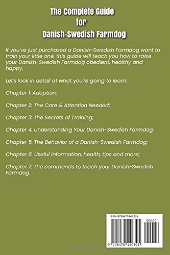 The Complete Guide for Danish-Swedish Farmdog: The essential guide to being a perfect owner and having an obedient, healthy, and happy Danish-Swedish Farmdog