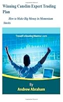 Winning Canslim Expert Trading Plan: How to Make Big Money in Momentum Stocks 1482727366 Book Cover