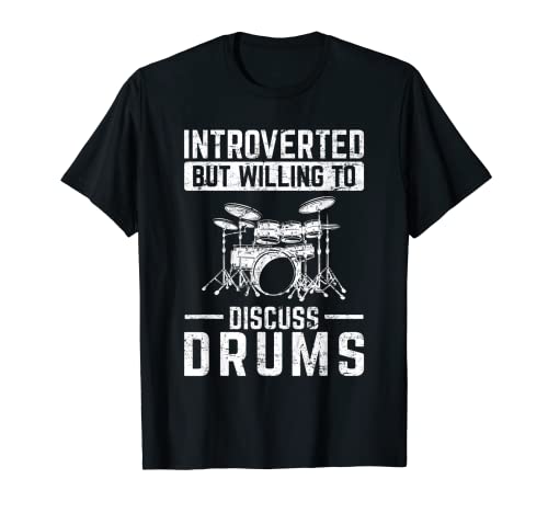 Bande de batteur humoristique Introverted But Willing To Discuss Drummer T-Shirt