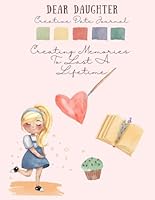 Dear Daughter Creative Date Journal: Lily Collection (Light Skin with Blonde Hair) B0F9VJZQD3 Book Cover
