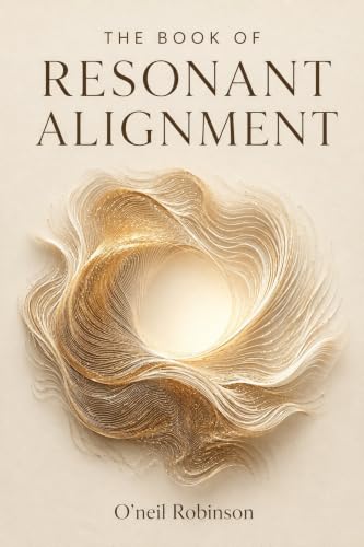 The Book of Resonant Alignment (English Edition)