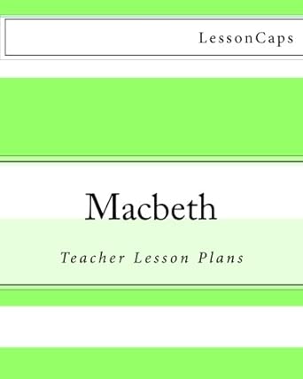 Amazon.com: Macbeth: Teacher Lesson Plans: 9781480056596: LessonCaps: Books