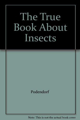 The True Book About Insects B000JDAIVE Book Cover
