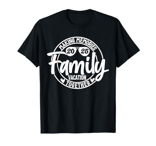 Family Vacation 2025 Matching Trip Making Memories Together T-Shirt