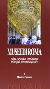 Vedi scheda su Amazon Musei di Roma. Guida curiosa ai ventiquattro principali percorsi espositivi