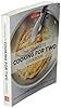 The Complete Cooking for Two Cookbook: 650 Recipes for Everything You'll Ever Want to Make (The Complete ATK Cookbook Series) #2