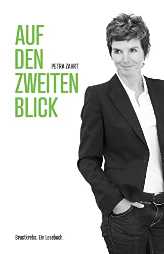 Auf den zweiten Blick: Brustkrebs. Ein Lesebuch. (German Edition)