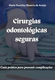 Cirurgias Odontológicas Seguras (Portuguese Edition)