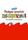  Das Gelbe vom Ei: Ein Überraschungsbuch (Ehrenwirth Sachbuch)