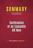 Summary: Confessions of an Economic Hit Man: Review and Analysis of John Perkins's Book