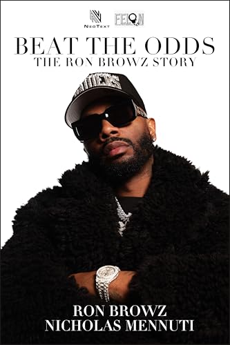 Beat The Odds: The Ron Browz Story (English Edition)