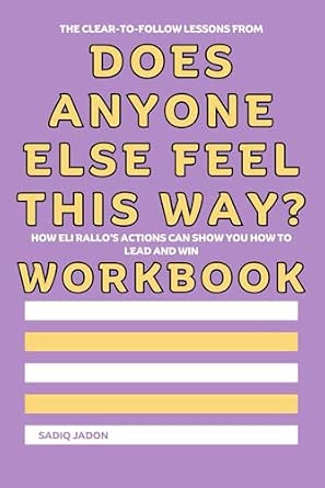 The Clear to Follow Lessons from Does Anyone Else Feel This Way ...