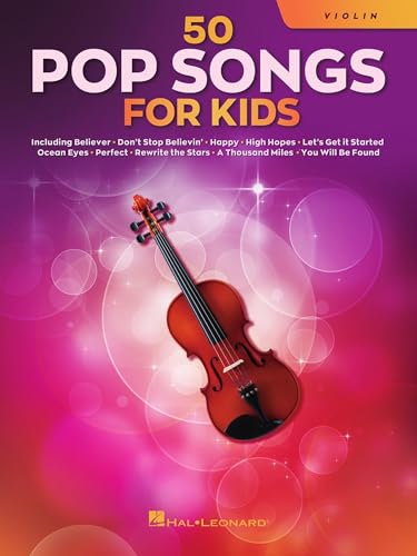 50 Pop Songs for Kids | Recueil de partitions pop pour violon solo avec 50 chansons célèbres de divers artistes pour enfants et jeunes violonistes | Songbook...