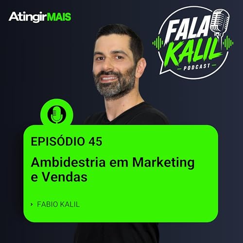 EP#45 | Ambidestria em Marketing e Vendas