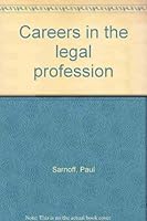 Careers in the legal profession 0671322079 Book Cover