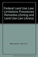 Federal Land Use Law: Limitations, Procedures, Remedies 0876325169 Book Cover