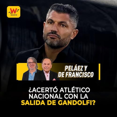 『¿Acertó Atlético Nacional con la salida de Gandolfi?』のカバーアート