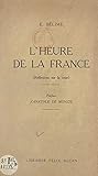  L\'heure de la France (Réflexions sur la crise) (French Edition)