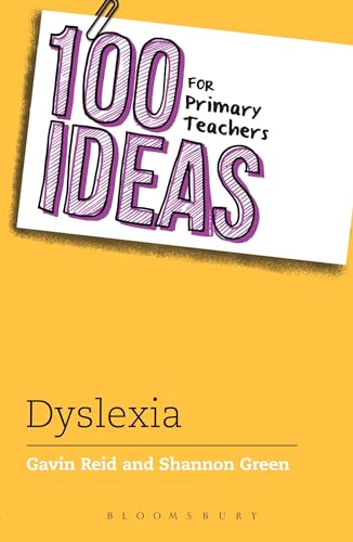 100 Ideas for Primary Teachers: Supporting Children with Dyslexia (100 Ideas for Teachers)