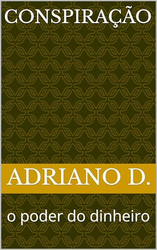Conspiração: o poder do dinheiro