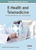 E-health and Telemedicine: Concepts, Methodologies, Tools, and Applications