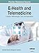 E-health and Telemedicine: Concepts, Methodologies, Tools, and Applications