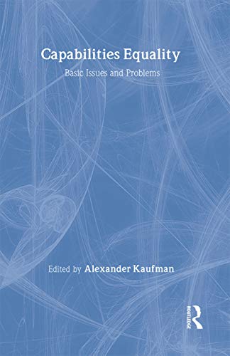 Capabilities Equality: Basic Issues And Problems: 18 (Routledge Innovations in Political Theory) view 2