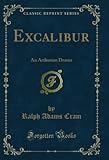 excalibur voiture motorisation  Excalibur: An Arthurian Drama (Classic Reprint) (English Edition)
