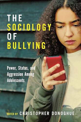The Sociology of Bullying (Critical Perspectives on Youth, 7)