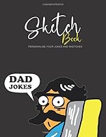 Dad Jokes Blank Comic Book, Sketchbook and Notebook, Draw, Paint and Note in This Funny Blank Book (110 Storyboard Pages, 8. 5 X 11 ) : Gift to Your Son/daughter and Tell I Am Your Father Nooooo! 1679656104 Book Cover