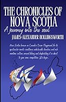 THE CHRONICLES OF NOVA SCOTIA: A journey into the soul (TRADITIONS) 1069011657 Book Cover