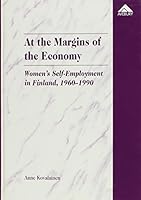 At the Margins of the Economy: Women's Self-Employment in Finland, 1960-1990 185972213X Book Cover