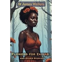 Flowers for Zainab and Other Stories