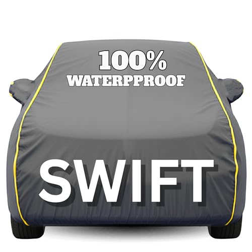 Image of Waterproof Car Body Cover - 100% Water Proof Custom Fit New Car Covers, Outdoor Full Protecting Cover for Swift (All Models) with Free Storage Bag - UV, Rain & Dust, All Weather Protection