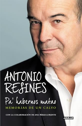 Pa' habernos matao: Memorias de un calvo