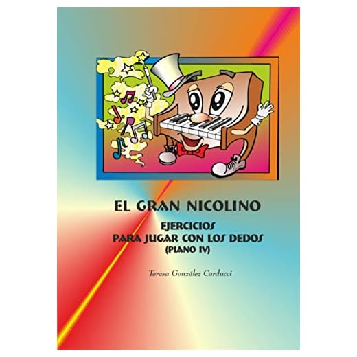 El Gran Nicolino: Ejercicio para jugar con los dedos. (Piano IV) (El Gran Nicolino. Piano)