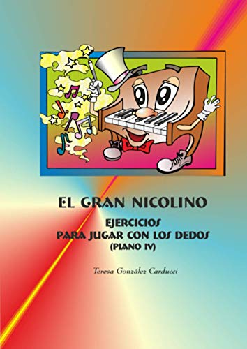  El Gran Nicolino: Ejercicio para jugar con los dedos. (Piano IV)